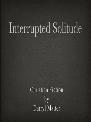cover image of Interrupted Solitude